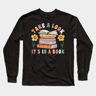 Book Reading Take A Look It´s In A Book Book Lover Long Sleeve T-Shirt